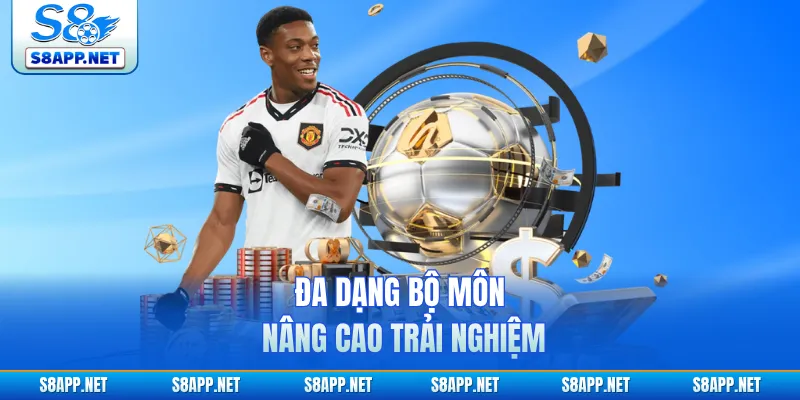 Đa dạng bộ môn nâng cao trải nghiệm