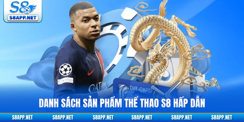 Danh sách sản phẩm thể thao S8 hấp dẫn