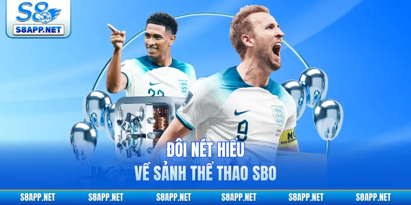 Đôi nét hiểu về sảnh thể thao SBO