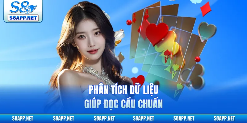 Phân tích dữ liệu giúp đọc cầu chuẩn