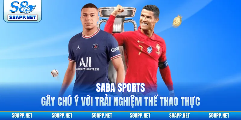 Saba Sports Gây Chú Ý Với Trải Nghiệm Thể Thao Thực