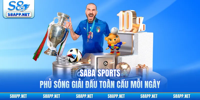 Saba Sports phủ sóng giải đấu toàn cầu mỗi ngày