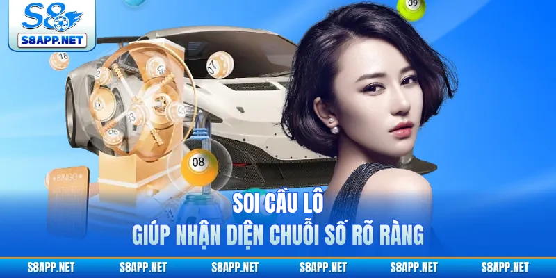 Soi cầu lô giúp nhận diện chuỗi số rõ ràng