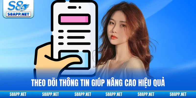 Theo dõi thông tin giúp nâng cao hiệu quả